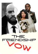 Watch The Friendship Vow M4ufreemovies