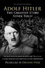 Watch Adolf Hitler: The Greatest Story Never Told M4ufreemovies