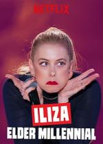 Watch Iliza: Elder Millennial M4ufreemovies
