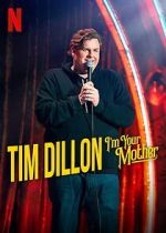Watch Tim Dillon: I\'m Your Mother (TV Special 2025) M4ufreemovies