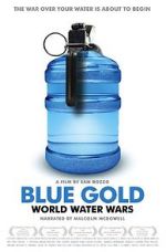 Watch Blue Gold: World Water Wars M4ufreemovies