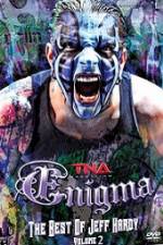 Watch TNA Enigma The Best of Jeff Hardy Volume 2 M4ufreemovies
