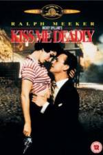 Watch Kiss Me Deadly M4ufreemovies