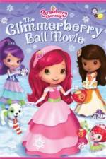 Watch Strawberry Shortcake Glimmerberry Ball M4ufreemovies