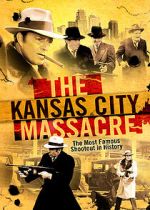 Watch The Kansas City Massacre M4ufreemovies