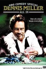 Watch Dennis Miller: All In M4ufreemovies