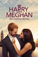 Watch Harry & Meghan: Becoming Royal M4ufreemovies
