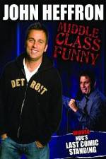 Watch John Heffron: Middle Class Funny M4ufreemovies