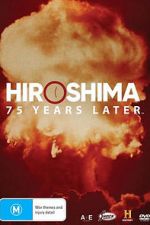 Watch Hiroshima and Nagasaki: 75 Years Later M4ufreemovies