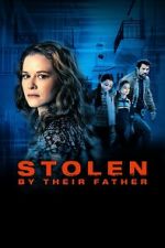 Watch Stolen by Their Father M4ufreemovies