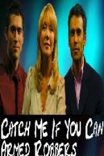 Watch Catch Me If You Can Armed Robbers M4ufreemovies