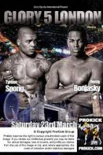 Watch Glory 5 London Spong vs Bonjasky M4ufreemovies