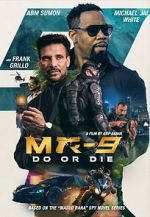 Watch MR-9: Do or Die M4ufreemovies