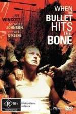 Watch When the Bullet Hits the Bone M4ufreemovies