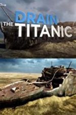 Watch Drain the Titanic M4ufreemovies