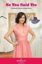 Watch So You Said Yes M4ufreemovies