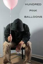 Watch One Hundred Pink Balloons M4ufreemovies