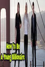 Watch How To Be A Young Billionaire M4ufreemovies