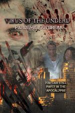 Watch Virus of the Undead: Pandemic Outbreak M4ufreemovies