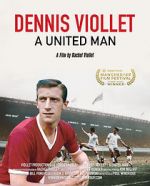 Watch Dennis Viollet: A United Man M4ufreemovies