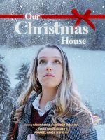 Watch Our Christmas House M4ufreemovies