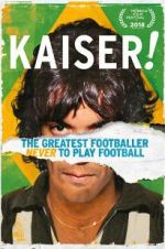 Watch Kaiser: The Greatest Footballer Never to Play Football M4ufreemovies