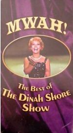 Watch Mwah! The Best of the Dinah Shore Show M4ufreemovies