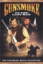 Watch Gunsmoke: To the Last Man M4ufreemovies