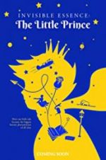 Watch Invisible Essence: The Little Prince M4ufreemovies