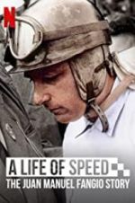 Watch A Life of Speed: The Juan Manuel Fangio Story M4ufreemovies