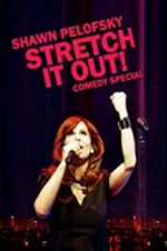 Watch Shawn Pelofsky: Stretch It Out! M4ufreemovies