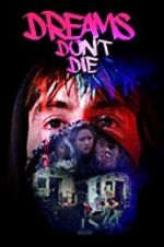 Watch Dreams Don\'t Die M4ufreemovies