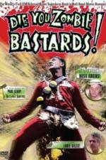Watch Die You Zombie Bastards! M4ufreemovies