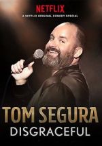 Watch Tom Segura: Disgraceful M4ufreemovies