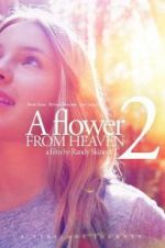 Watch A Flower From Heaven 2 M4ufreemovies