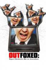 Watch Outfoxed Rupert Murdoch's War on Journalism M4ufreemovies