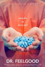Watch Dr. Feelgood: Dealer or Healer? M4ufreemovies