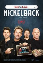 Watch Hate to Love: Nickelback M4ufreemovies