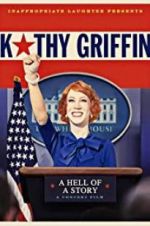 Watch Kathy Griffin: A Hell of a Story M4ufreemovies