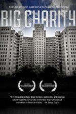 Watch Big Charity: The Death of America\'s Oldest Hospital M4ufreemovies
