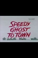 Watch Speedy Ghost to Town (Short 1967) M4ufreemovies