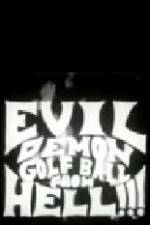 Watch Evil Demon Golfball from Hell M4ufreemovies