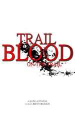 Watch Trail of Blood On the Trail M4ufreemovies