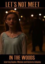 Watch Let\'s Not Meet in the Woods M4ufreemovies