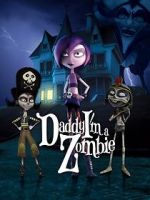 Watch Daddy, I\'m a Zombie M4ufreemovies