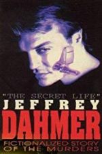 Watch The Secret Life: Jeffrey Dahmer M4ufreemovies