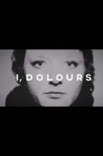 Watch I, Dolours M4ufreemovies