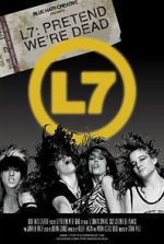 Watch L7: Pretend We\'re Dead M4ufreemovies