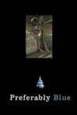 Watch Preferably Blue M4ufreemovies