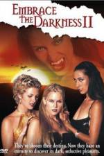 Watch Embrace the Darkness II M4ufreemovies